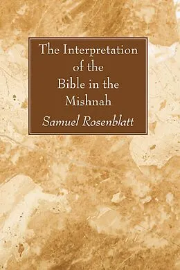 E-Book (pdf) The Interpretation of the Bible in the Mishnah von Samuel Rosenblatt