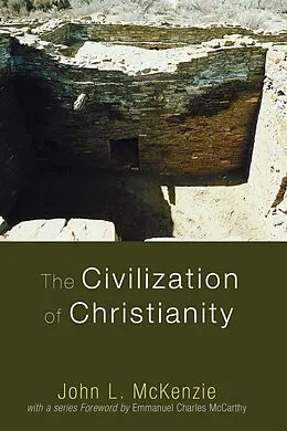 E-Book (pdf) The Civilization of Christianity von John L. Mckenzie