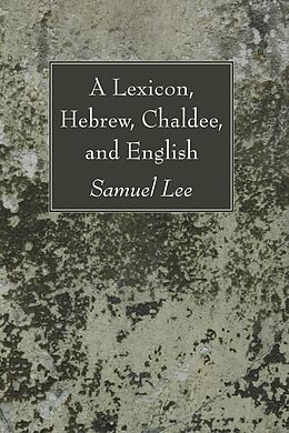 eBook (pdf) A Lexicon, Hebrew, Chaldee, and English de Samuel Lee