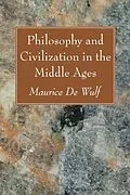 E-Book (pdf) Philosophy and Civilization in the Middle Ages von Maurice De Wulf