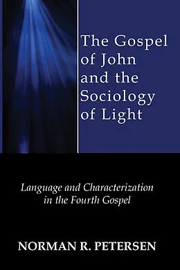 E-Book (pdf) The Gospel of John and the Sociology of Light von Norman R. Petersen