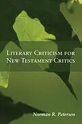 E-Book (pdf) Literary Criticism for New Testament Critics von Norman R. Petersen