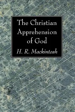 E-Book (pdf) The Christian Apprehension of God von Hugh Ross Mackintosh