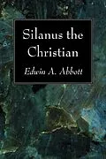 E-Book (pdf) Silanus the Christian von Edwin A. Abbott