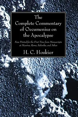 E-Book (pdf) The Complete Commentary of Oecumenius on the Apocalypse von H. C. Hoskier