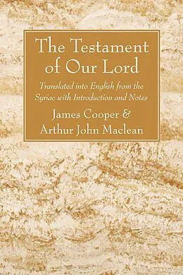 E-Book (pdf) The Testament of Our Lord von James Cooper, Arthur John Maclean