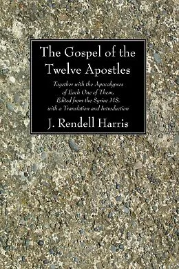 E-Book (pdf) The Gospel of the Twelve Apostles von J. Rendel Harris