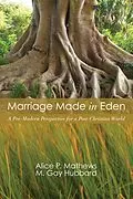 PDF Marriage Made in Eden von Alice P. Mathews, M. Gay Hubbard