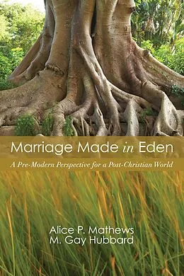 PDF Marriage Made in Eden von Alice P. Mathews, M. Gay Hubbard