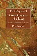 E-Book (pdf) The Boyhood Consciousness of Christ von P. J. Temple