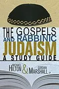 E-Book (pdf) The Gospels and Rabbinic Judaism von Michael Hilton, Gordian OP Marshall