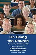 E-Book (pdf) On Being the Church von Brian Haymes, Ruth Gouldbourne, Anthony R. Cross