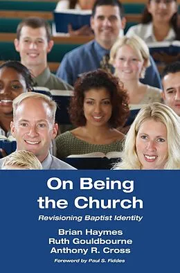 E-Book (pdf) On Being the Church von Brian Haymes, Ruth Gouldbourne, Anthony R. Cross