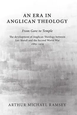 E-Book (pdf) An Era in Anglican Theology From Gore to Temple von Arthur Michael Ramsey