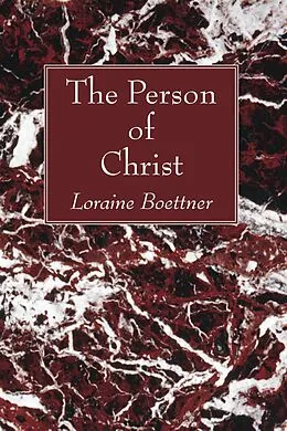 E-Book (pdf) The Person of Christ von Loraine Boettner