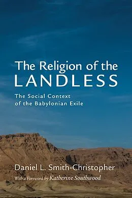 E-Book (pdf) The Religion of the Landless von Daniel L. Smith-Christopher