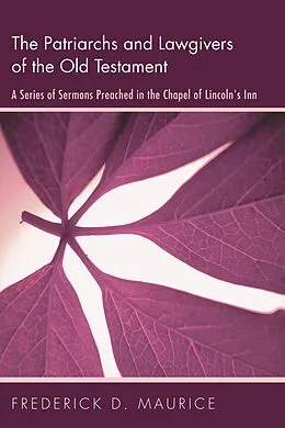 E-Book (pdf) The Patriarchs and Lawgivers of the Old Testament von Frederick D. Maurice