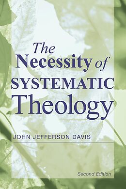 E-Book (pdf) The Necessity of Systematic Theology von John Jefferson Davis