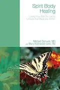 E-Book (pdf) Spirit Body Healing von Michael Md Samuels, Mary RockwoodRN Lane