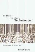 E-Book (pdf) To Hunt, To Shoot, To Entertain von Russell Shaw