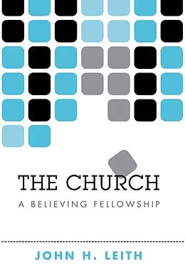 E-Book (pdf) The Church von John H. Leith