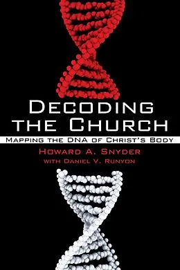 E-Book (pdf) Decoding the Church von Howard A. Snyder, Daniel V. Runyon