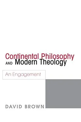 E-Book (pdf) Continental Philosophy and Modern Theology von David Brown