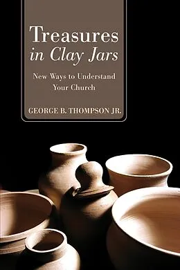 E-Book (pdf) Treasures in Clay Jars von George B. Jr. Thompson