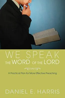 E-Book (pdf) We Speak the Word of the Lord von Daniel E. Harris