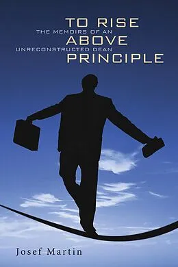 E-Book (pdf) To Rise Above Principle von Josef Martin, Henry H. Bauer