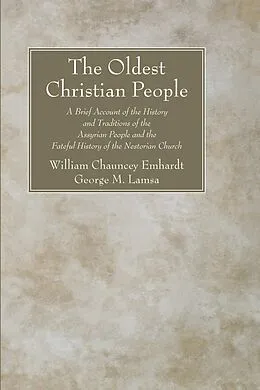 E-Book (pdf) The Oldest Christian People von William Chauncey Emhardt, George M. Lamsa