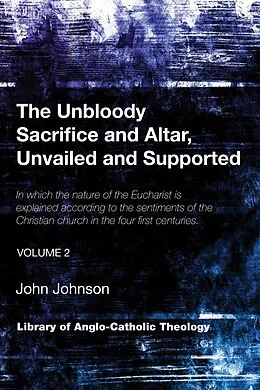 E-Book (pdf) The Unbloody Sacrifice and Altar, Unvailed and Supported von John Johnson