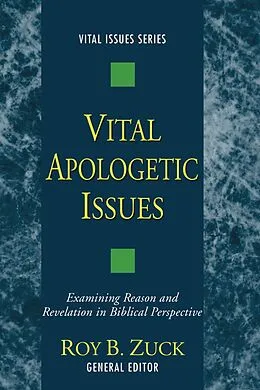 E-Book (pdf) Vital Apologetic Issues von Roy B. Zuck