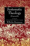E-Book (pdf) Systematic Theology (Dogmatik) von Wilhelm Herrmann