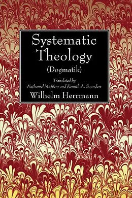 E-Book (pdf) Systematic Theology (Dogmatik) von Wilhelm Herrmann