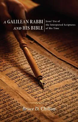 E-Book (pdf) A Galilean Rabbi and His Bible von Bruce D. Chilton