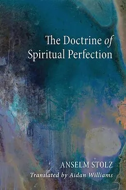 E-Book (pdf) The Doctrine of Spiritual Perfection von Anselm OSB Stolz