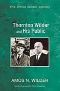 E-Book (pdf) Thornton Wilder and His Public von Amos N. Wilder