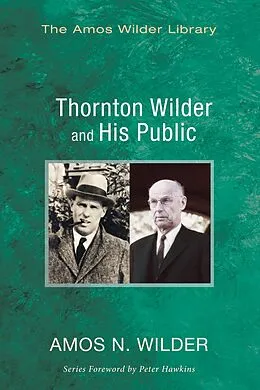 E-Book (pdf) Thornton Wilder and His Public von Amos N. Wilder