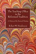 E-Book (pdf) The Teaching Office in the Reformed Tradition von Robert W. Henderson