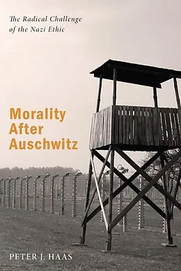 E-Book (pdf) Morality After Auschwitz von Peter J. Haas