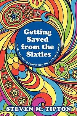 E-Book (pdf) Getting Saved from the Sixties von Steven M. Tipton