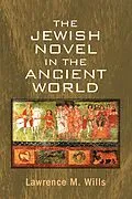 E-Book (pdf) The Jewish Novel in the Ancient World von Lawrence M. Wills