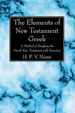 E-Book (pdf) The Elements of New Testament Greek von H. P. V. Nunn