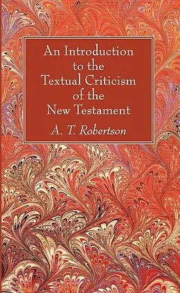 E-Book (pdf) An Introduction to the Textual Criticism of the New Testament von A. T. Robertson