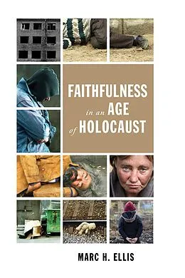 E-Book (pdf) Faithfulness in an Age of Holocaust von Marc H. Ellis