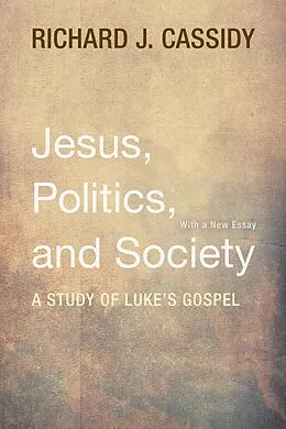 E-Book (pdf) Jesus, Politics, and Society von Richard J. Cassidy