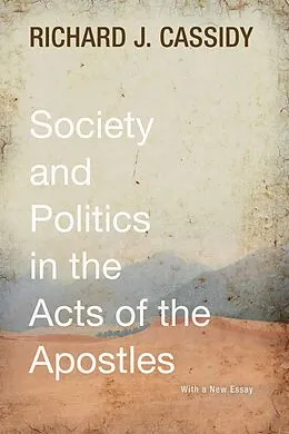 E-Book (pdf) Society and Politics in the Acts of the Apostles von Richard J. Cassidy