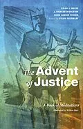 E-Book (pdf) The Advent of Justice von Brian J. Walsh, J. Richard Middleton, Mark Vander Vennen