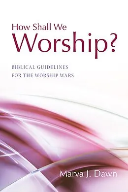 E-Book (pdf) How Shall We Worship? von Marva J. Dawn